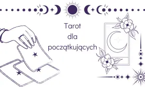Jak czytać tarota: proste kroki do nauki interpretacji kart dla początkujących
