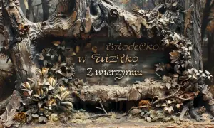 Źródełko w zwierzyniu: Jakie cuda przynosi to magiczne źródełko?